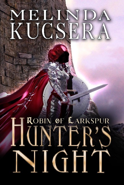Hunter's Night (Robin of Larkspur, #1) - Melinda Kucsera