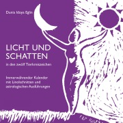 Cover-Bild zum Titel 'Licht und Schatten in den zwölf Tierkreiszeichen' von 'Dunia Idoya Eglin'