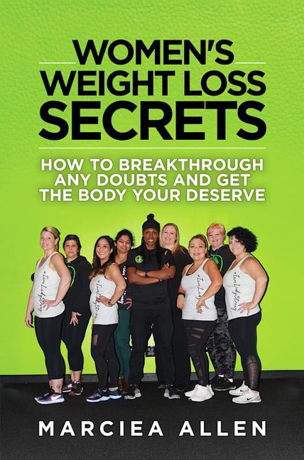 Women's Weight Loss Secrets - Marciea Allen
