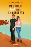 Cover-Bild zum Titel 'Meu ídolo, eu e uma ilha deserta' von 'Sara Fidélis'