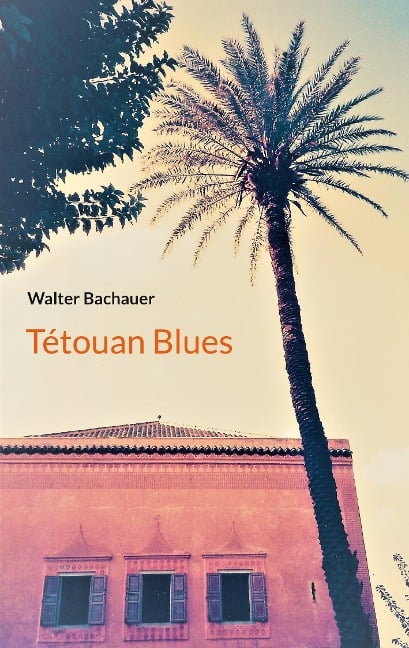 Tétouan Blues - Walter Bachauer