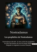 Cover-Bild zum Titel 'Les prophéties de Nostradamus' von 'Nostradamus'