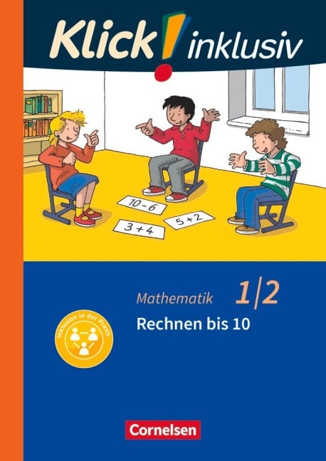 Klick! inklusiv 1./2. Schuljahr- Grundschule / Förderschule - Mathematik - Rechnen bis 10 - Silke Burkhart, Petra Franz, Silvia Weisse