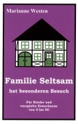 Familie Seltsam hat besonderen Besuch - Marianne Westen