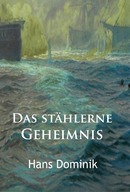 Das stählerne Geheimnis - Hans Dominik