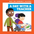 A Day with a Teacher - Mari C Schuh