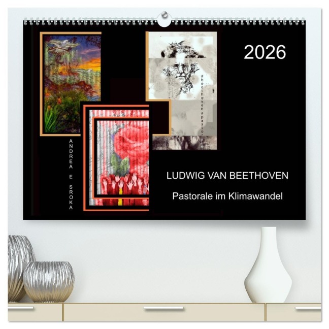 Beethoven - Pastorale im Aufbruch (hochwertiger Premium Wandkalender 2026 DIN A2 quer), Kunstdruck in Hochglanz - Andrea E. Sroka