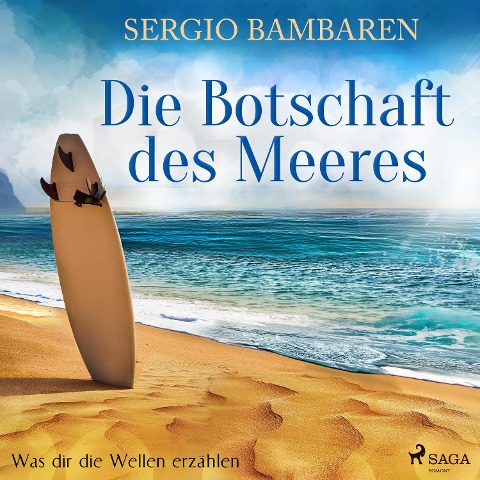 Die Botschaft des Meeres - Was dir die Wellen erzählen - Sergio Bambaren