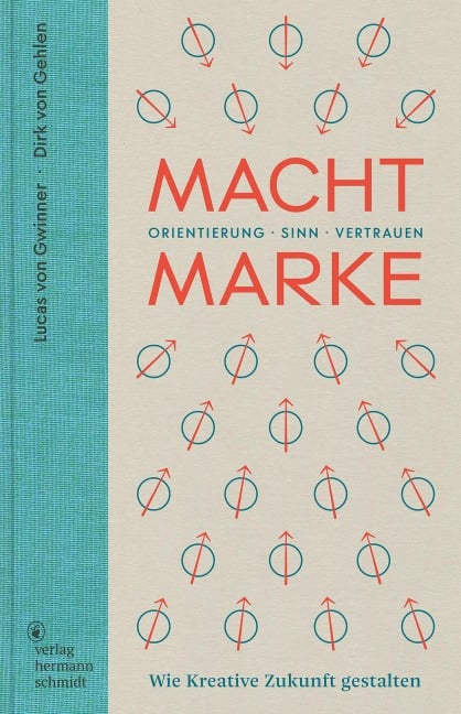 Macht Marke - Lucas von Gwinner, Dirk von Gehlen