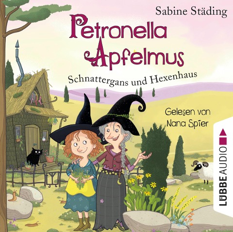 Schnattergans und Hexenhaus - Petronella Apfelmus, Band 6 (gekürzt) - Sabine Städing