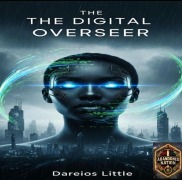 Cover-Bild zum Titel 'The Digital Overseer (Dareios Little, #1)' von 'Dareios Little'