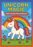 Unicorn Magic - Mein erstes Einhorn-Ausmalbuch - Thomas Stolz