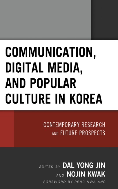 Communication, Digital Media, and Popular Culture in Korea - 