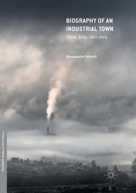 Biography of an Industrial Town - Alessandro Portelli