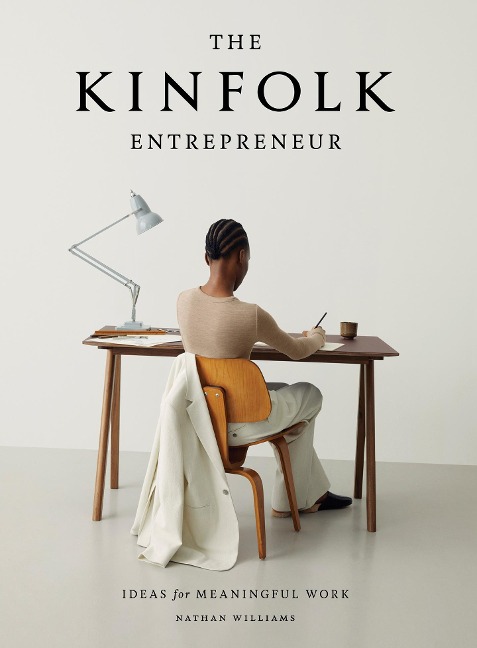 The Kinfolk Entrepreneur - Nathan Williams