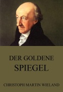 Cover-Bild zum Titel 'Der goldene Spiegel' von 'Christoph Martin Wieland'