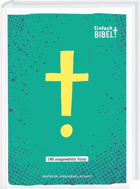 Einfach Bibel - Die Bibel für junge Menschen - 