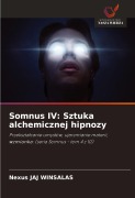 Cover-Bild zum Titel 'Somnus IV: Sztuka alchemicznej hipnozy' von 'Nexus Jaj Winsalas'