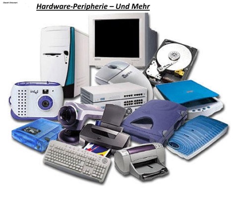 Hardware-Peripherie - Und Mehr - Daniel Schonert