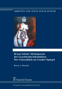 Cover-Bild zum Titel 'Bruno Schulz' Mythopoesie der Geschlechteridentitäten: Der Götzenblick im Gender-Spiegel' von 'Beata A. Bieniek'