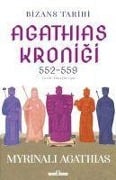 Bizans Tarihi Agathias Kronigi 552-559 - Myrinali Agathias