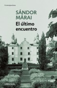 Cover-Bild zum Titel 'El Último Encuentro / Embers' von 'Sándor Márai'