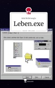 Cover-Bild zum Titel 'Leben.exe. Life is a Story - story.one' von 'Zelal Birhimeoglu'
