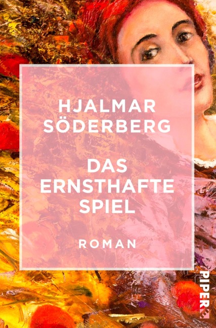 Das ernsthafte Spiel - Hjalmar Söderberg