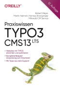 Cover-Bild zum Titel 'Praxiswissen TYPO3 CMS 13 LTS' von 'Robert Meyer, Martin Helmich, Hannes Strangmeier'