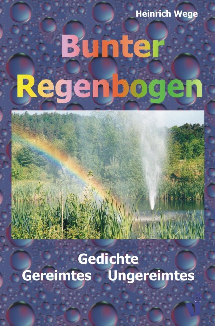 Bunter Regenbogen - Heinrich Wege