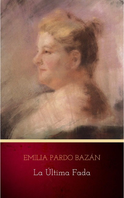 La última fada - Emilia Pardo Bazán