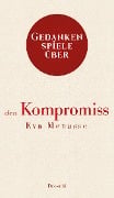 Cover-Bild zum Titel 'Gedankenspiele über den Kompromiss' von 'Eva Menasse'