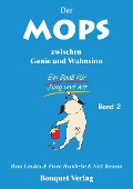 Cover-Bild zum Titel 'Der Mops zwischen Genie und Wahnsinn - Band 2' von 'Hans Landau'