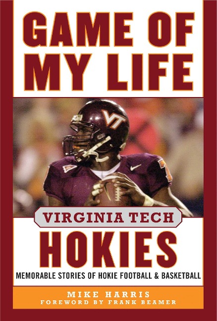 Game of My Life Virginia Tech Hokies - Mike Harris
