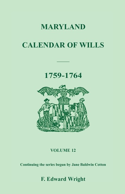 Maryland Calendar of Wills, Volume 12 - F. Edward Wright