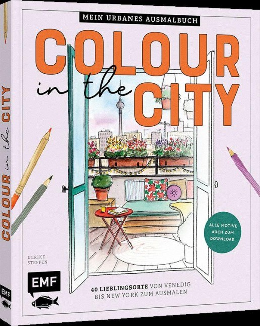 Colour in the city - Mein urbanes Ausmalbuch - Ulrike Steffen