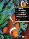 Evolution, Development and Ecology of Anemonefishes - 