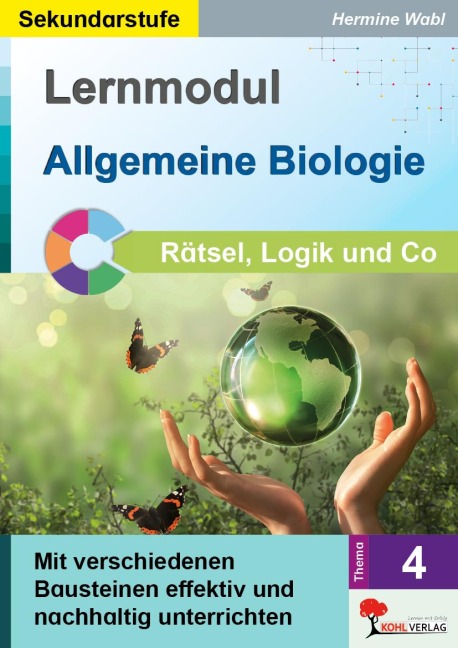Lernmodul 4: Allgemeine Biologie / Rätsel, Logik & Co - Hermine Wabl