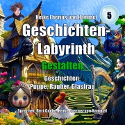 Cover-Bild zum Titel 'Geschichten-Labyrinth - Gestalten' von 'Heike Eberius-von Hammel, Saitenspringer Production'