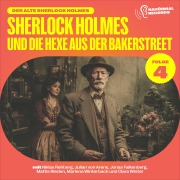 Cover-Bild zum Titel 'Sherlock Holmes und die Hexe aus der Bakerstreet (Der alte Sherlock Holmes, Folge 4)' von 'Arthur Conan Doyle, Charles Fraser'