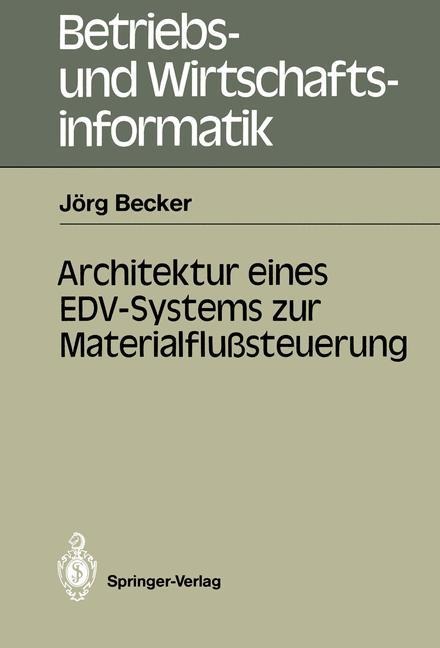 Architektur eines EDV-Systems zur Materialflußsteuerung - Jörg Becker