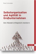 Cover-Bild zum Titel 'Selbstorganisation und Agilität in Großunternehmen' von 'René Schneider'
