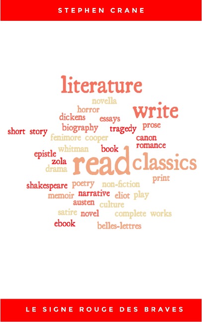 Le Signe Rouge des Braves - Stephen Crane