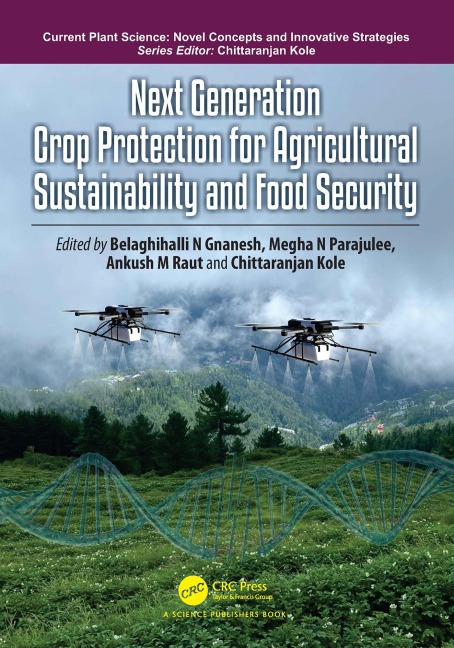 Next Generation Crop Protection for Agricultural Sustainability and Food Security - 
