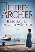 Cover-Bild zum Titel 'Im Schatten unserer Wünsche' von 'Jeffrey Archer'