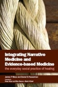 Cover-Bild zum Titel 'Integrating Narrative Medicine and Evidence-Based Medicine' von 'James P Meza, Daniel S Passerman'