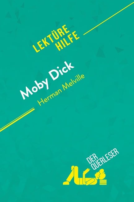 Moby Dick von Herman Melville (Lektürehilfe) - Sophie Urbain, derQuerleser