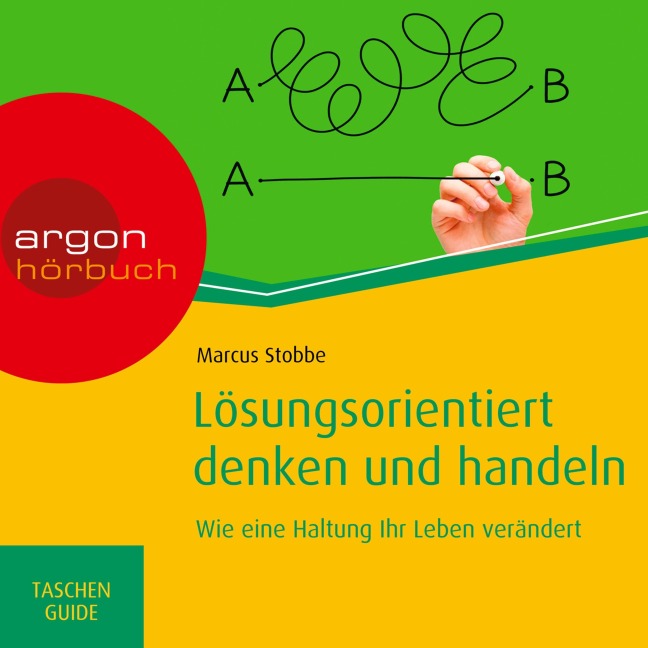 Lösungsorientiert denken und handeln - Marcus Stobbe