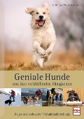 Geniale Hunde und ihre verblüffenden Fähigkeiten - Barbara Wardeck-Mohr