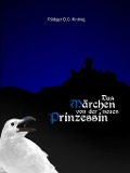 Cover-Bild zum Titel 'Das Märchen von der neuen Prinzessin' von 'Rüdiger D. C. Kinting'